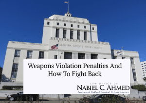 Weapons Violation Penalties and How to Fight Back