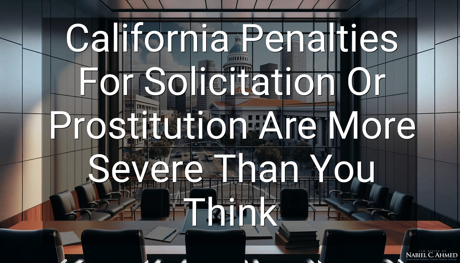 California Penalties For Solicitation Or Prostitution Are More Severe Than You Think