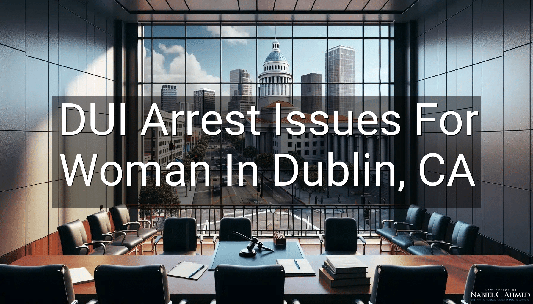 DUI Arrest Issues For Woman In Dublin, CA