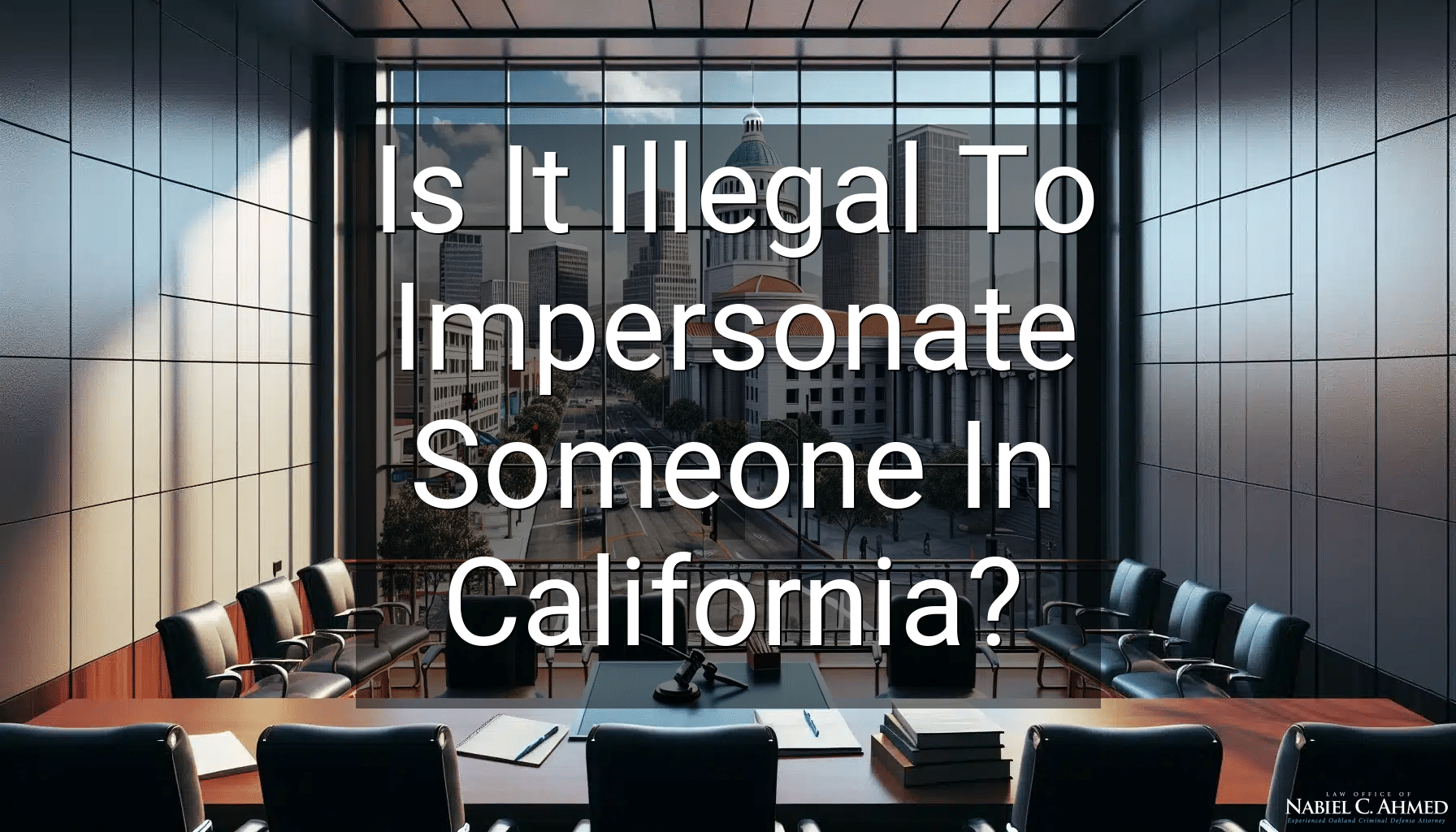 Is It Illegal To Impersonate Someone In California?