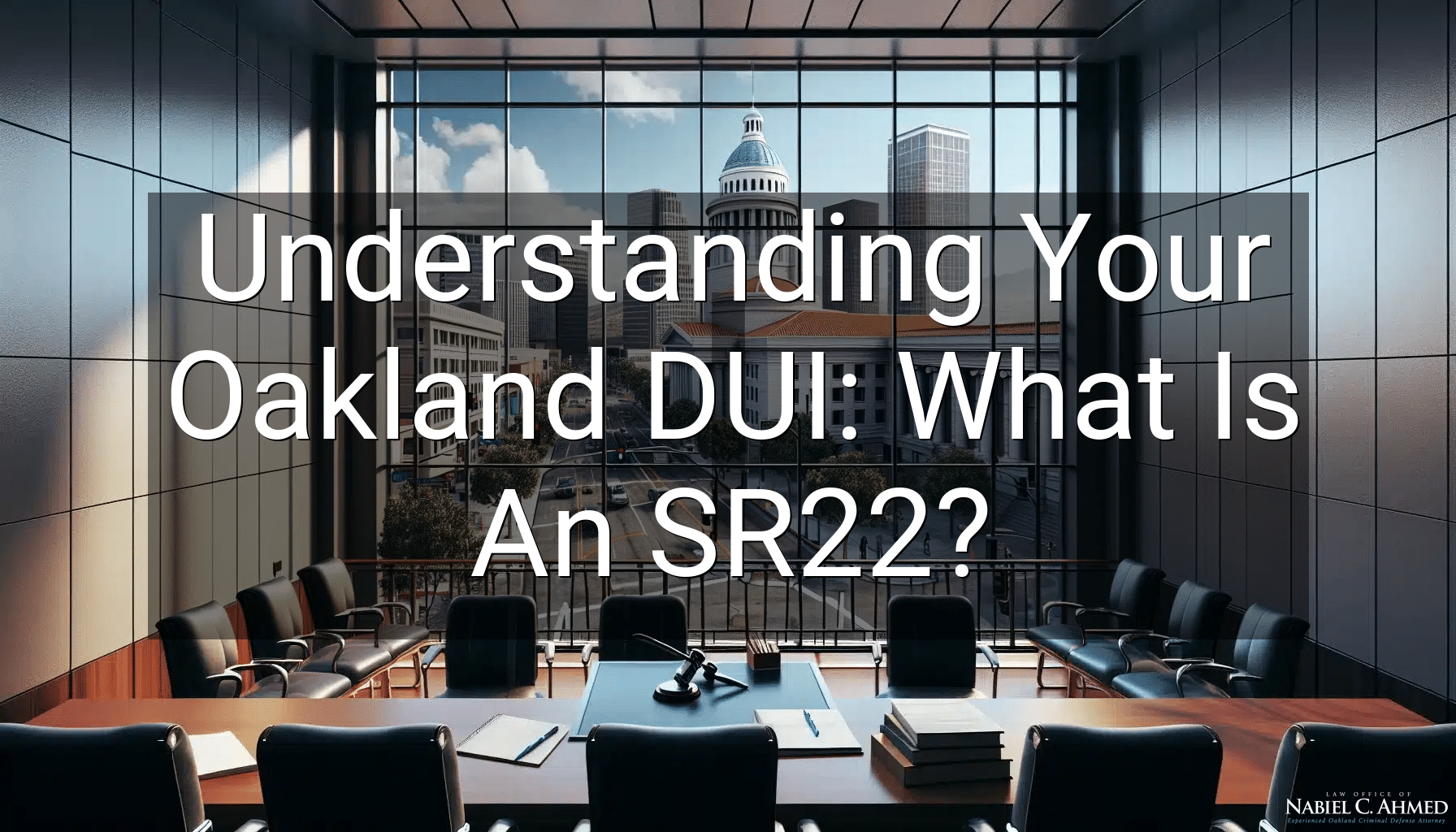Understanding Your Oakland DUI: What Is An SR22?