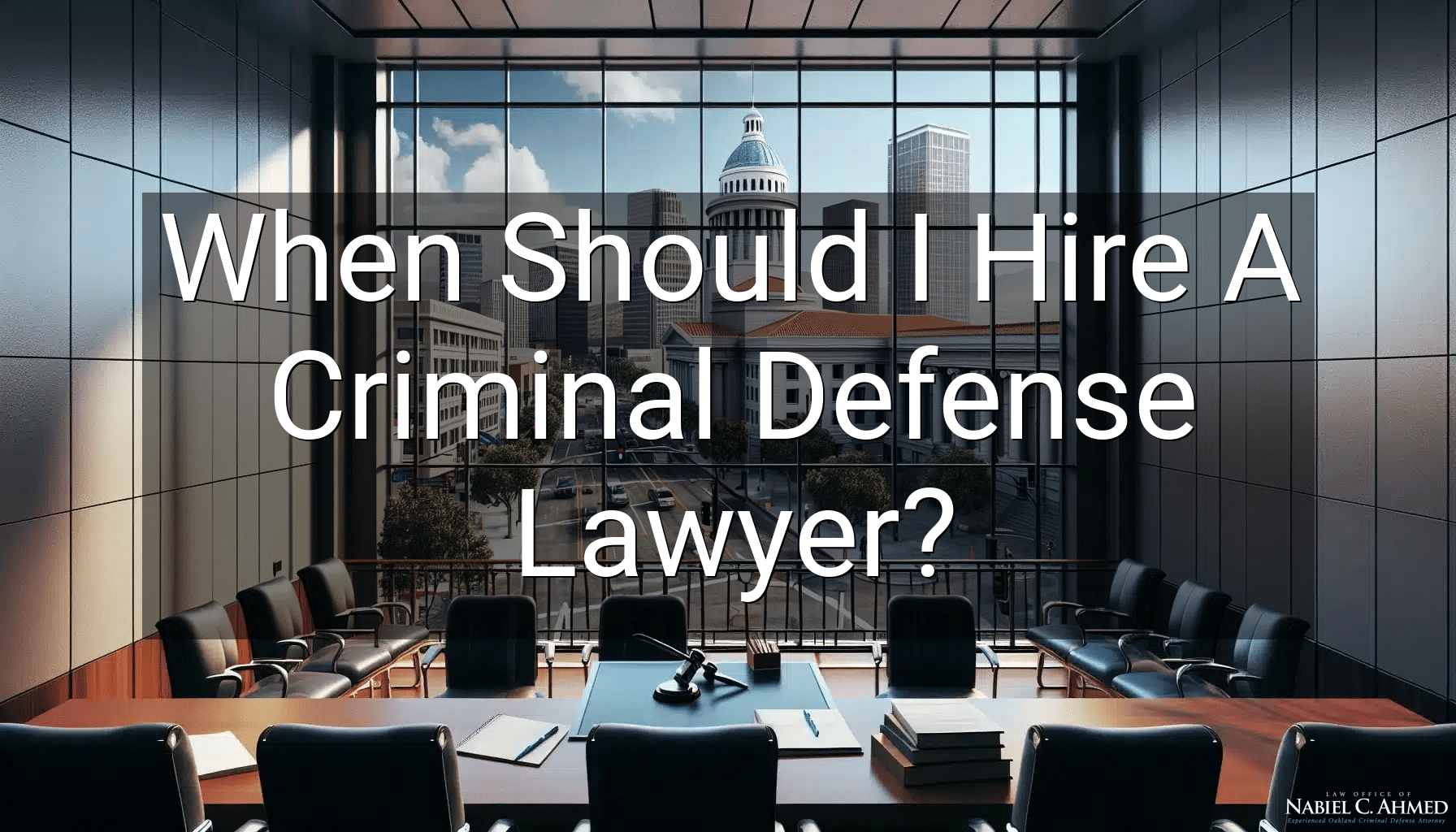When Should I Hire A Criminal Defense Lawyer?