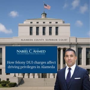 How felony DUI charges affect driving privileges in Alameda